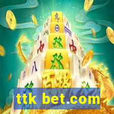 ttk bet.com